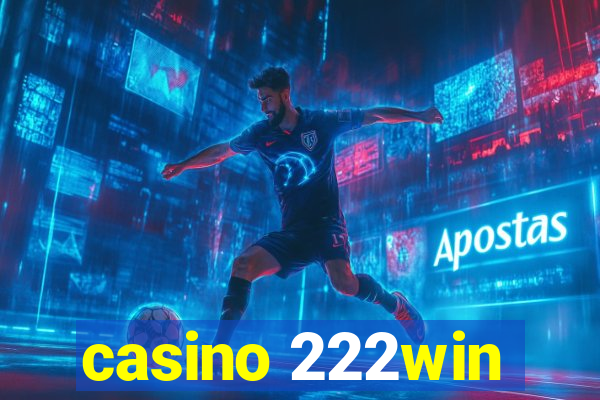 casino 222win