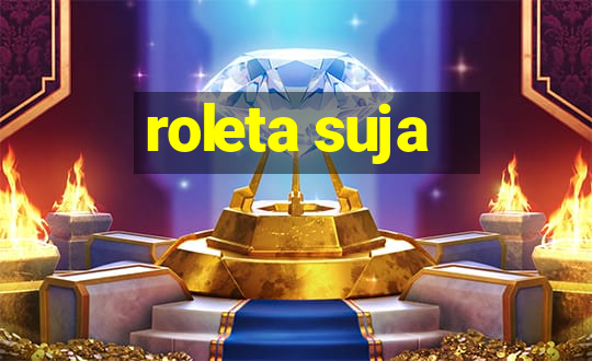 roleta suja