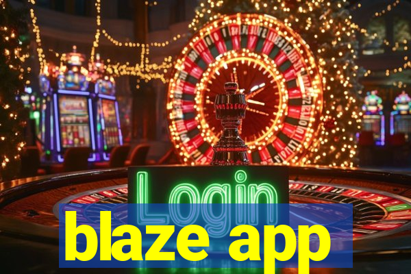 blaze app