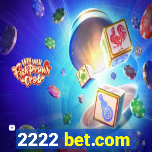 2222 bet.com