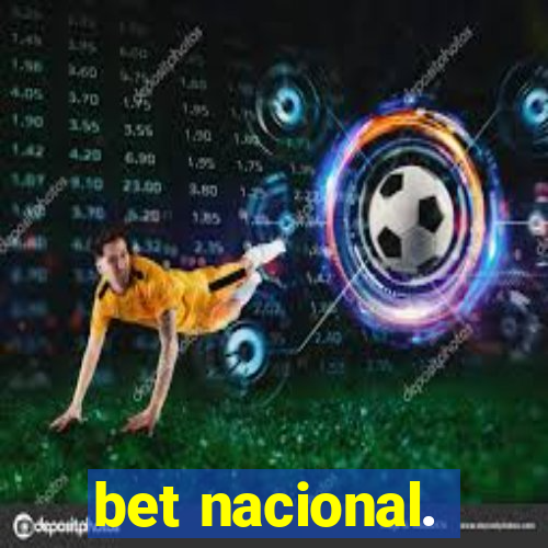 bet nacional.