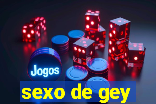 sexo de gey