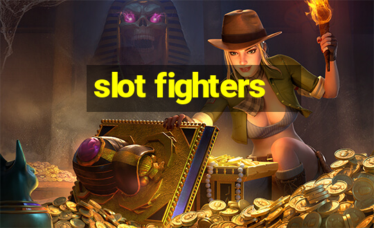 slot fighters