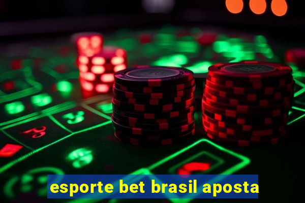 esporte bet brasil aposta