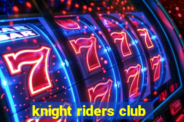 knight riders club