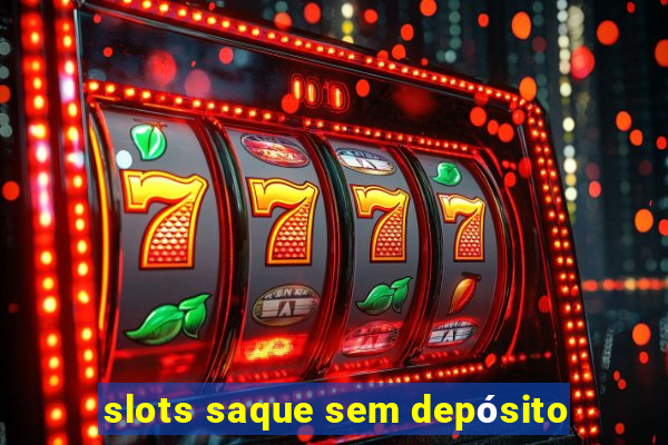 slots saque sem depósito