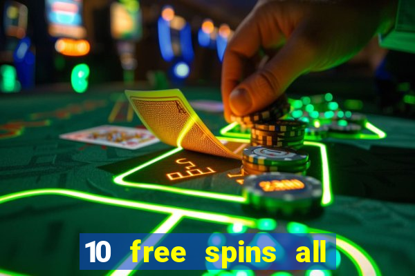 10 free spins all british casino