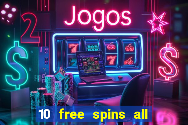 10 free spins all british casino