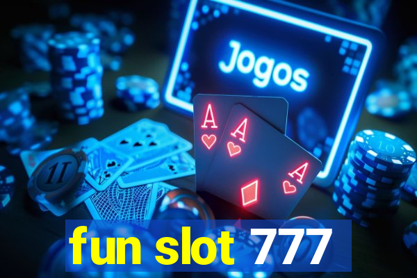 fun slot 777