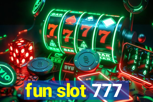 fun slot 777