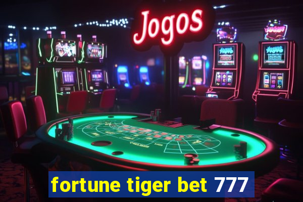 fortune tiger bet 777