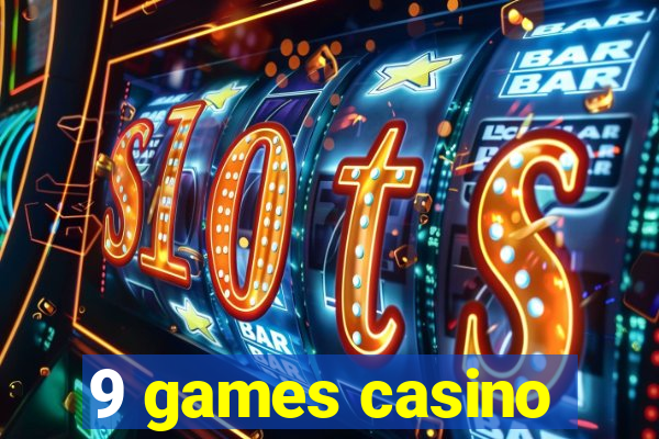 9 games casino