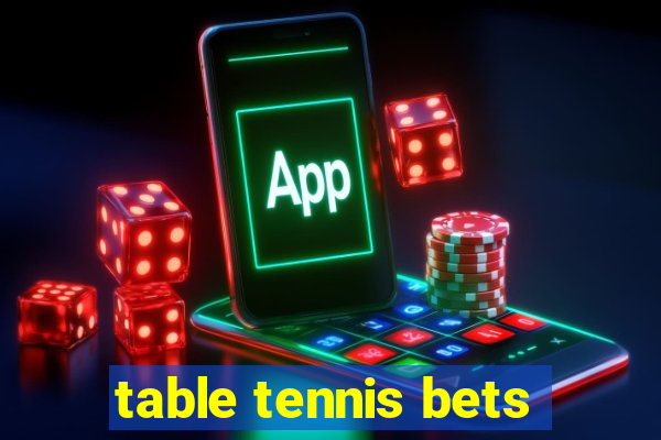 table tennis bets