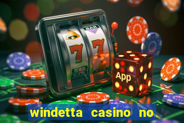 windetta casino no deposit bonus