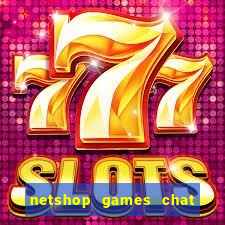 netshop games chat ao vivo