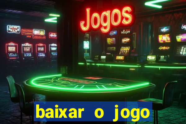 baixar o jogo candy crush