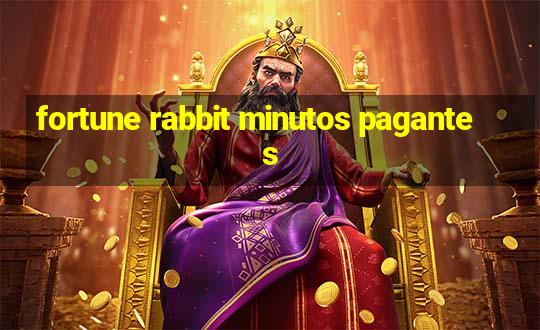 fortune rabbit minutos pagantes