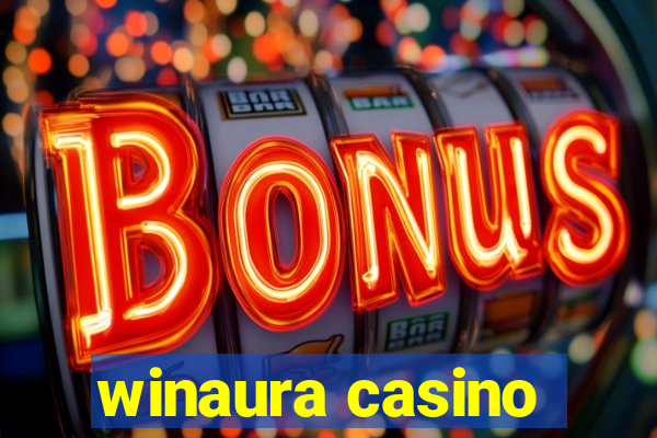 winaura casino