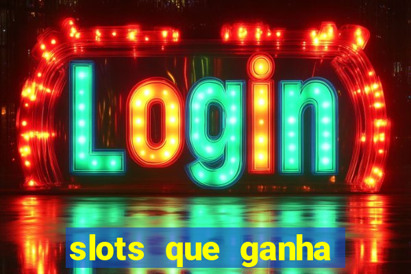 slots que ganha dinheiro de verdade