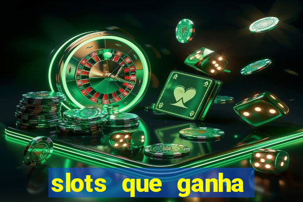 slots que ganha dinheiro de verdade