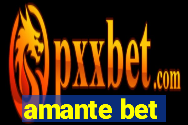 amante bet