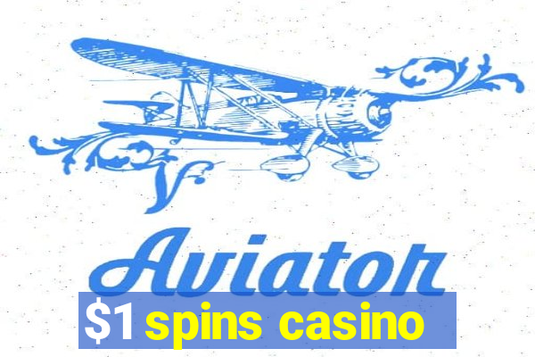 $1 spins casino