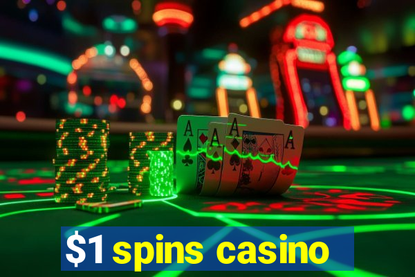 $1 spins casino