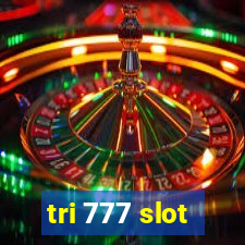 tri 777 slot