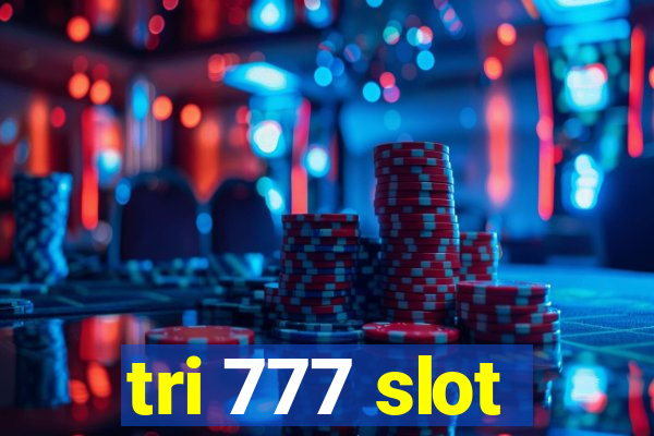 tri 777 slot