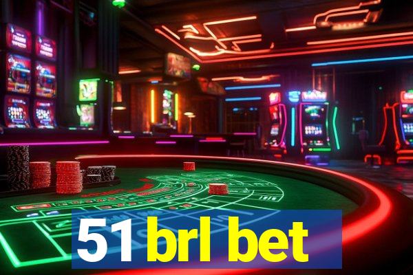 51 brl bet