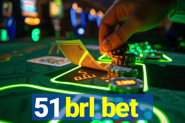 51 brl bet