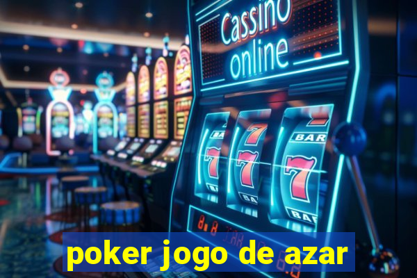 poker jogo de azar