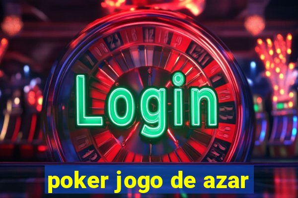 poker jogo de azar