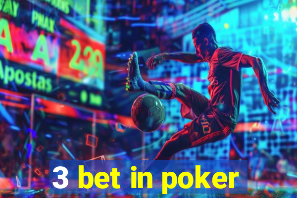 3 bet in poker