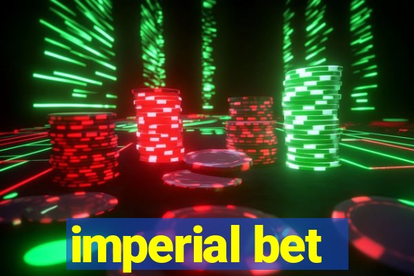 imperial bet