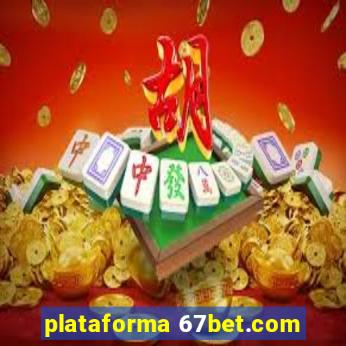 plataforma 67bet.com