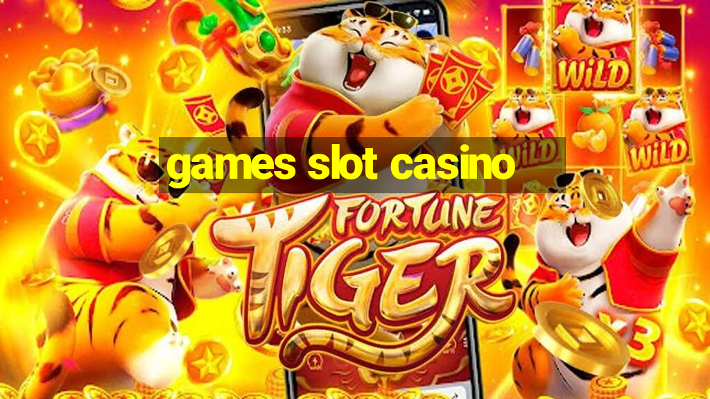 games slot casino