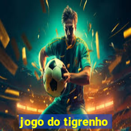 jogo do tigrenho