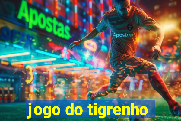 jogo do tigrenho