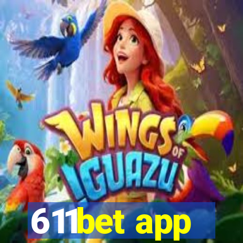 611bet app