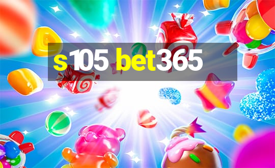 s105 bet365