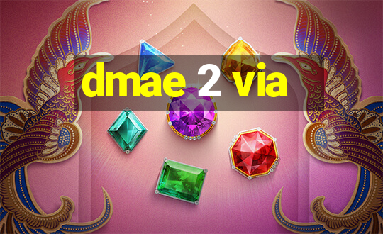 dmae 2 via