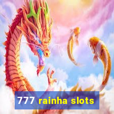 777 rainha slots