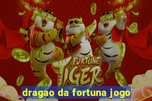 dragao da fortuna jogo