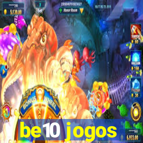 be10 jogos