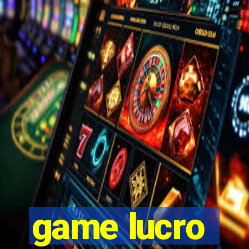 game lucro