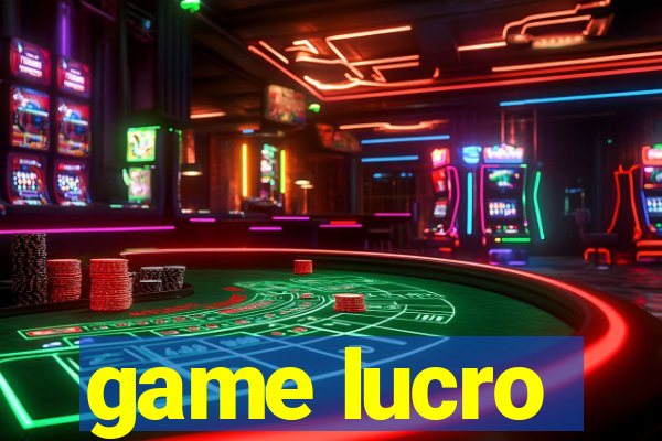 game lucro