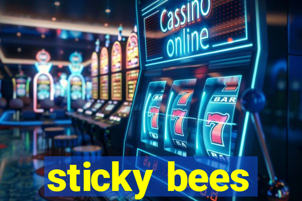 sticky bees