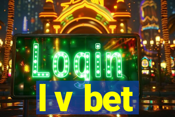 l v bet