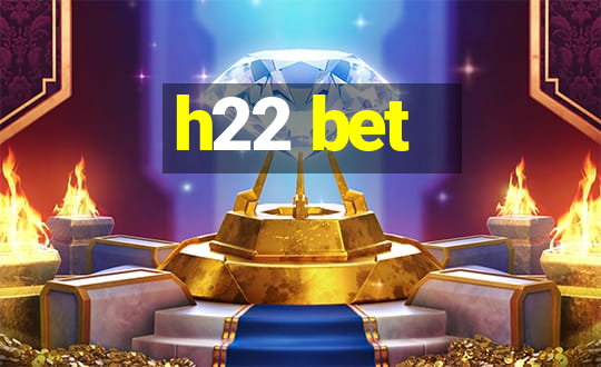 h22 bet